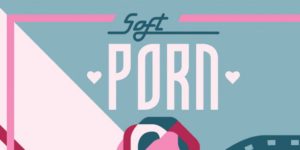copertina_Soft_Porn-1-e1465216901726