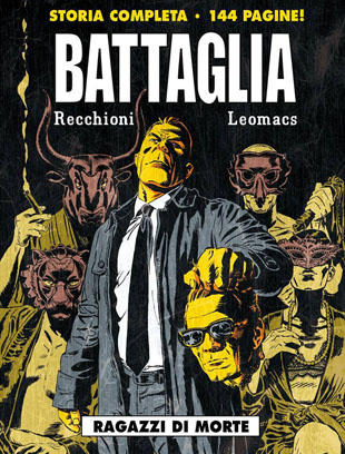 Copertina di "Battaglia: Ragazzi di morte" di Roberto Recchioni, Leomacs, Luca Vanzella, Valerio Befani e Pierluigi Minotti.