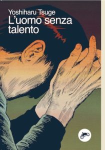 Copertina de "L'uomo senza talento" di Yoshiharu Tsuge.