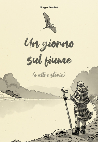 Copertina di "Un giorno sul fiume (e altre storie)" di Giorgio Pandiani.