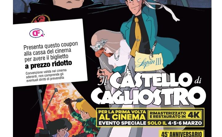 Buono per avere uno sconto sul biglietto del film "Lupin III – Il castello di Cagliostro" di Hayao Miyazaki al cinema il 4, 5 e 6 marzo 2024.